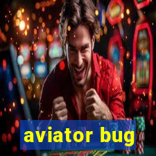 aviator bug